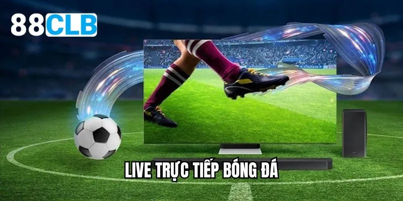 live trực tiếp bóng đá
