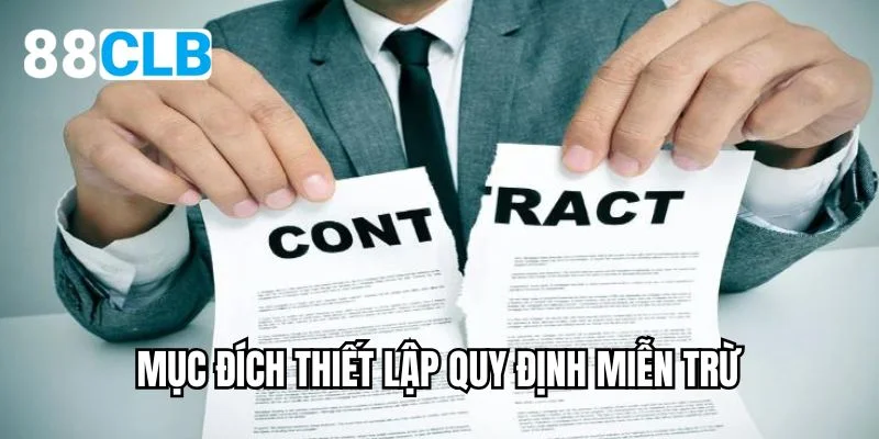 Mục đích thiết lập quy định miễn trừ