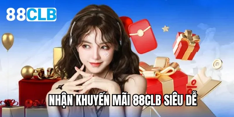 Nhận khuyến mãi 88CLB siêu dễ
