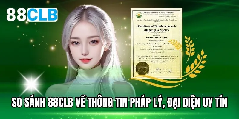 So sánh 88CLB về thông tin pháp lý, đại diện uy tín
