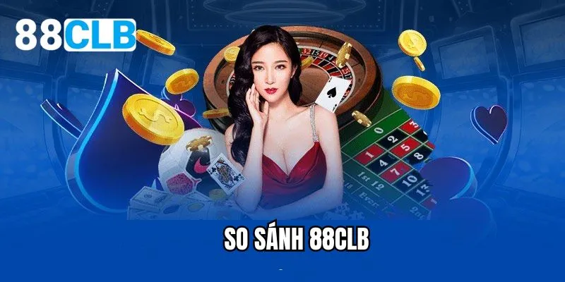 So sánh 88CLB