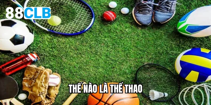 Thế nào là thể thao