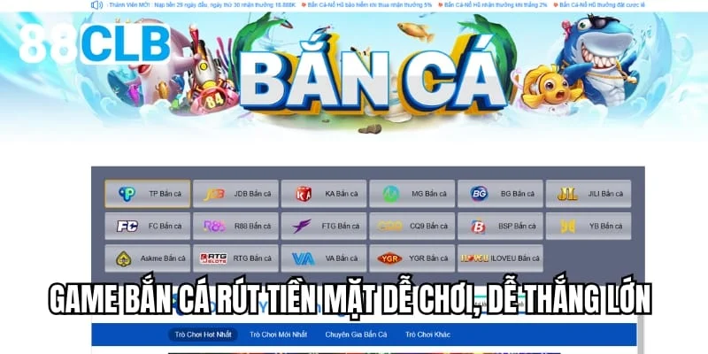 Game bắn cá rút tiền mặt dễ chơi, dễ thắng lớn
